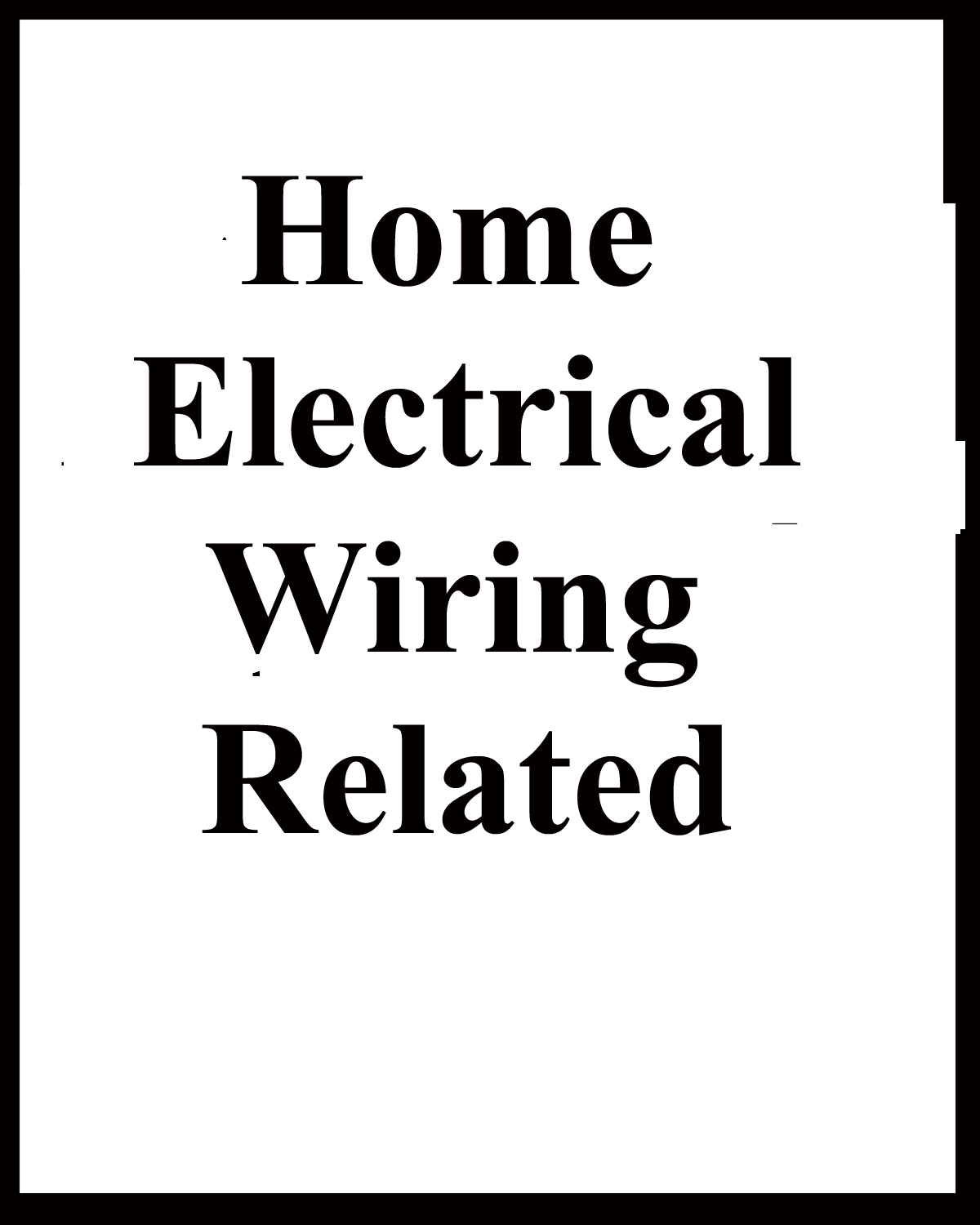 Provides links to other Home Electrical documents.